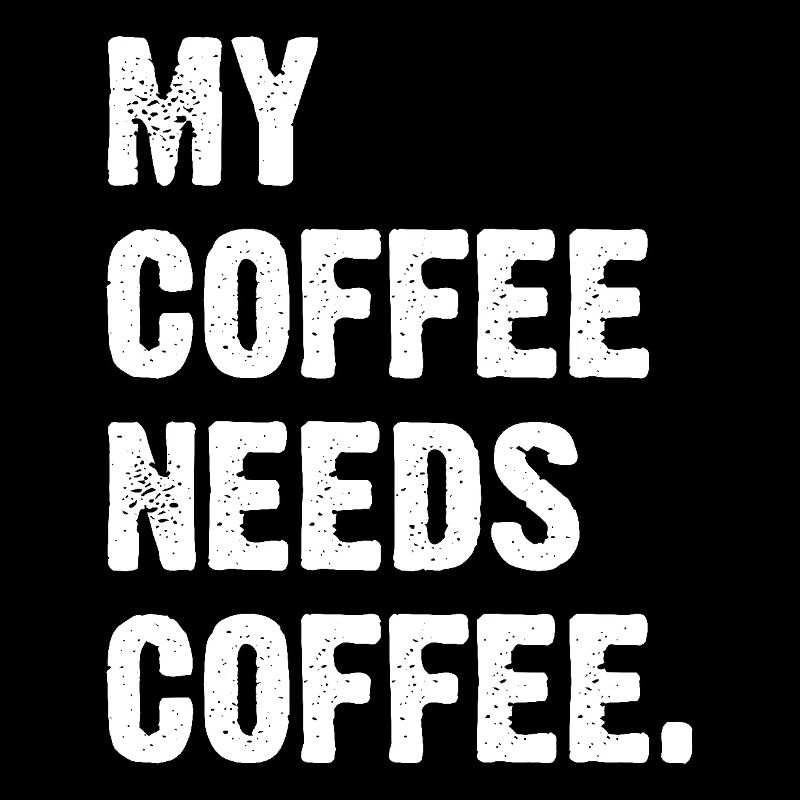 Mon café a besoin de café