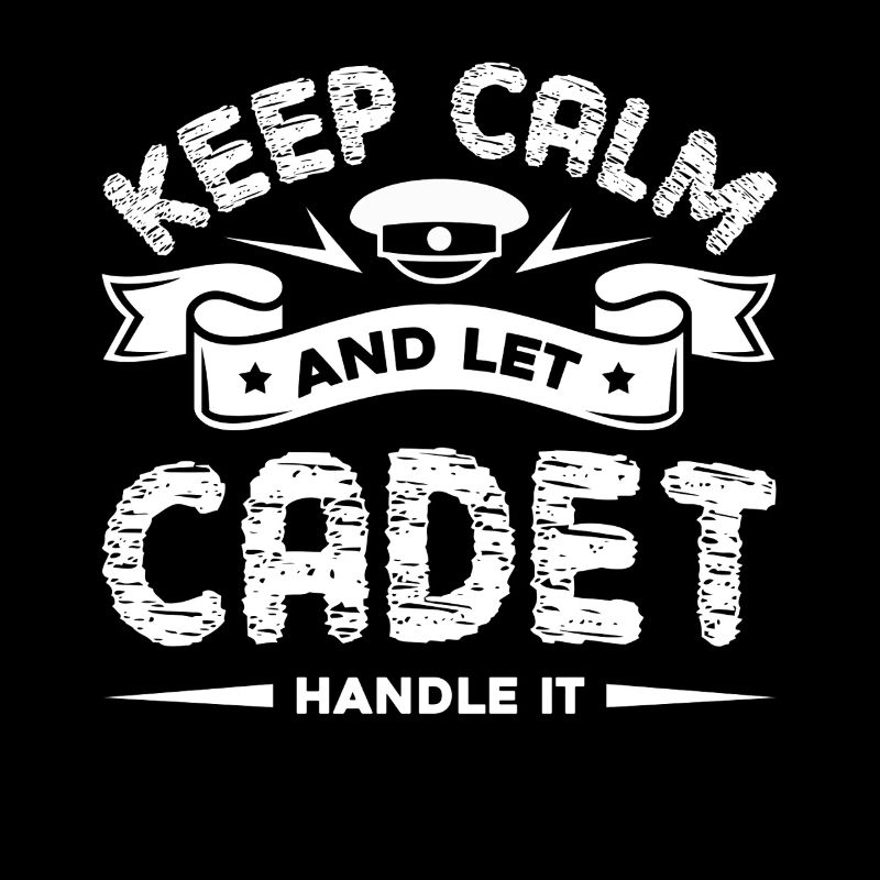 Cadet Keep Calm And Let Cadet Handle It
