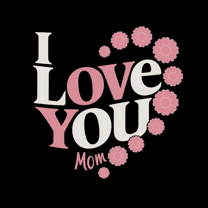Mom Ich liebe dich Mama Spruch Mutter