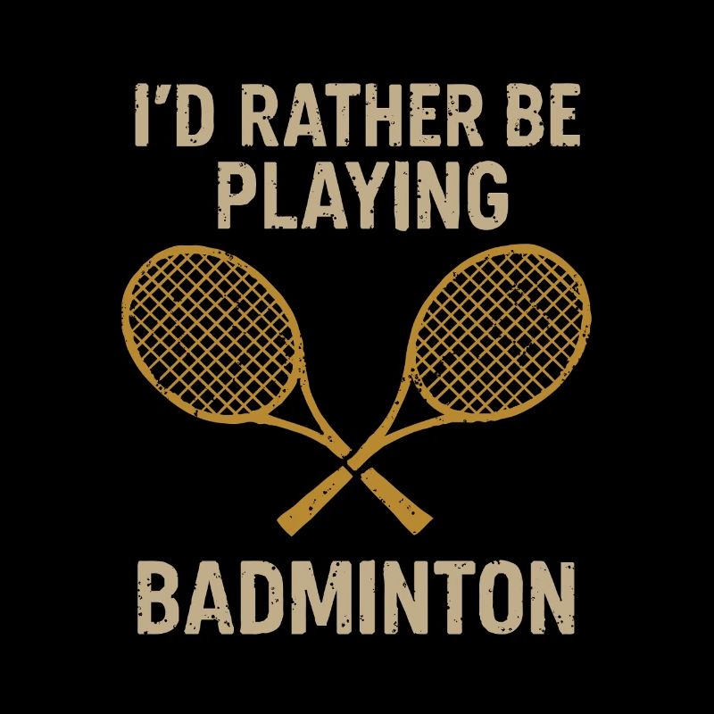 Je préfère être dans le badminton