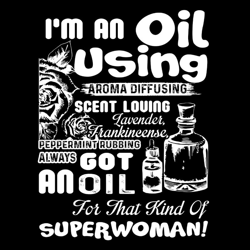 Essential Oil I am An Oil Using