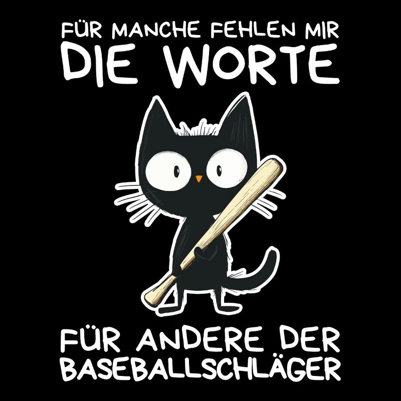 Schwarze Katze mit frechem Spruch & Schläger