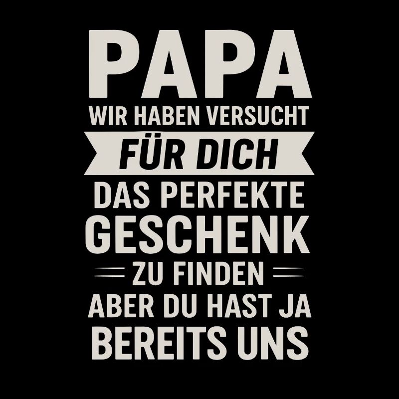 Daddy has already us.