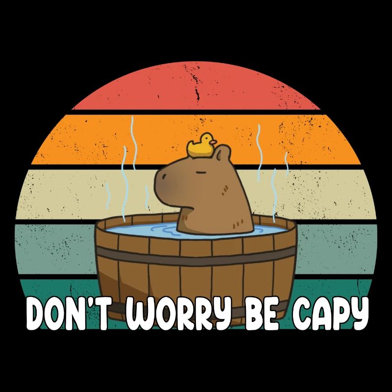 Don't Worry Be Capy Süßes Capybara