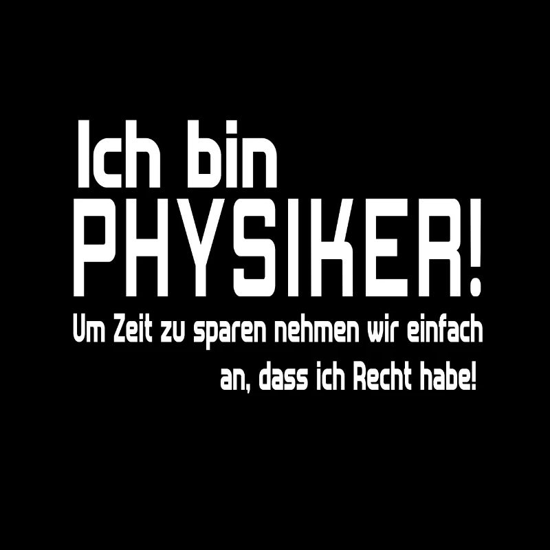 ich bin PHYSIKER