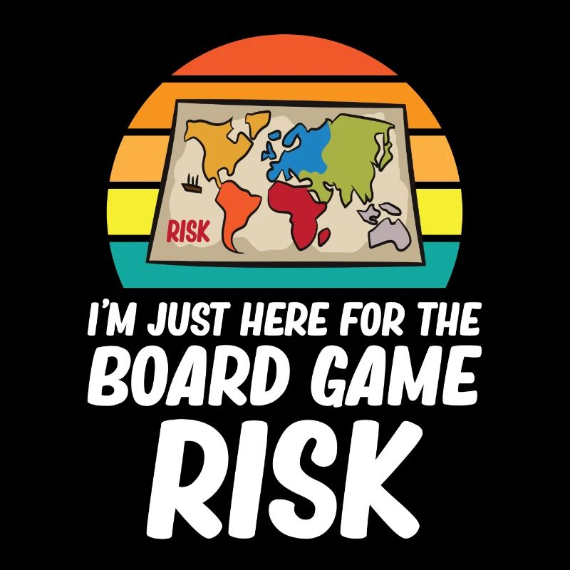 Risk - I'm just here for the board game risk
