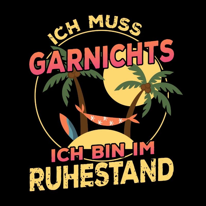 Ich Muss Garnichts Ich bin im Ruhestand Rentner