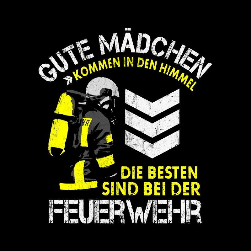 DIE BESTEN MÄDCHEN SIND BEI DER FEUERWEHR SPRUCH