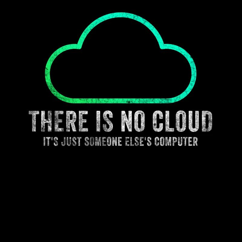 Il n’y a pas de nuage, c’est juste celui de quelqu’un d’autre