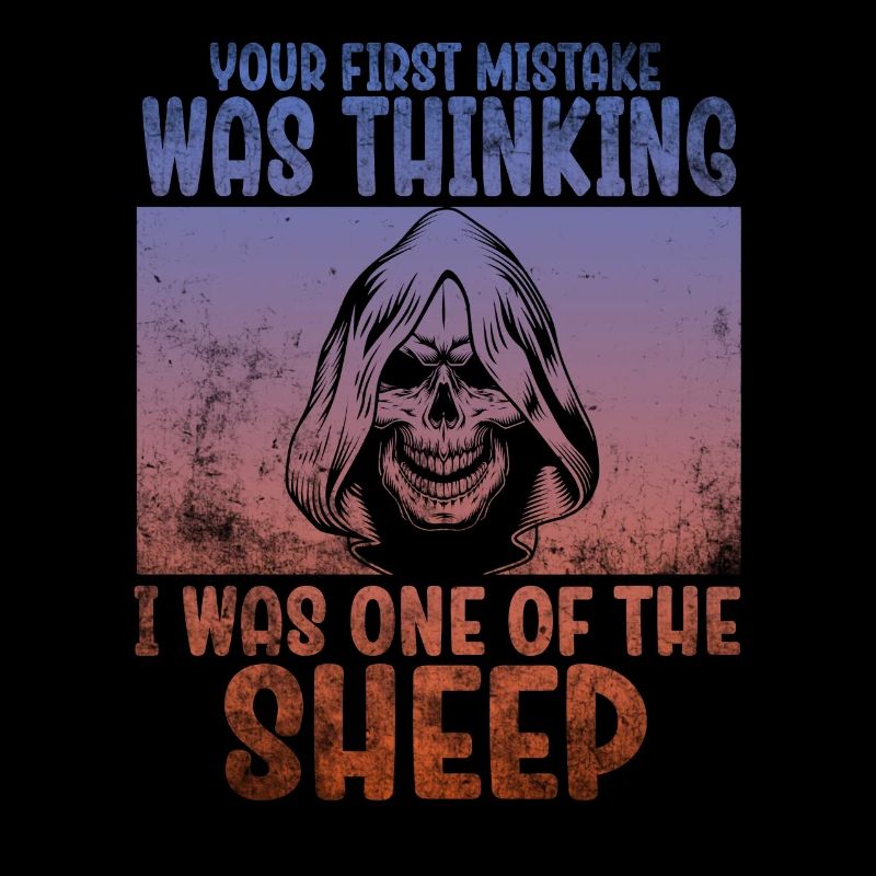 Your first Mistake was thinking I was a Sheep