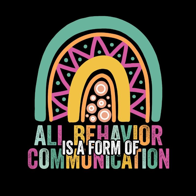 All Behavior Is A Form Of Communication