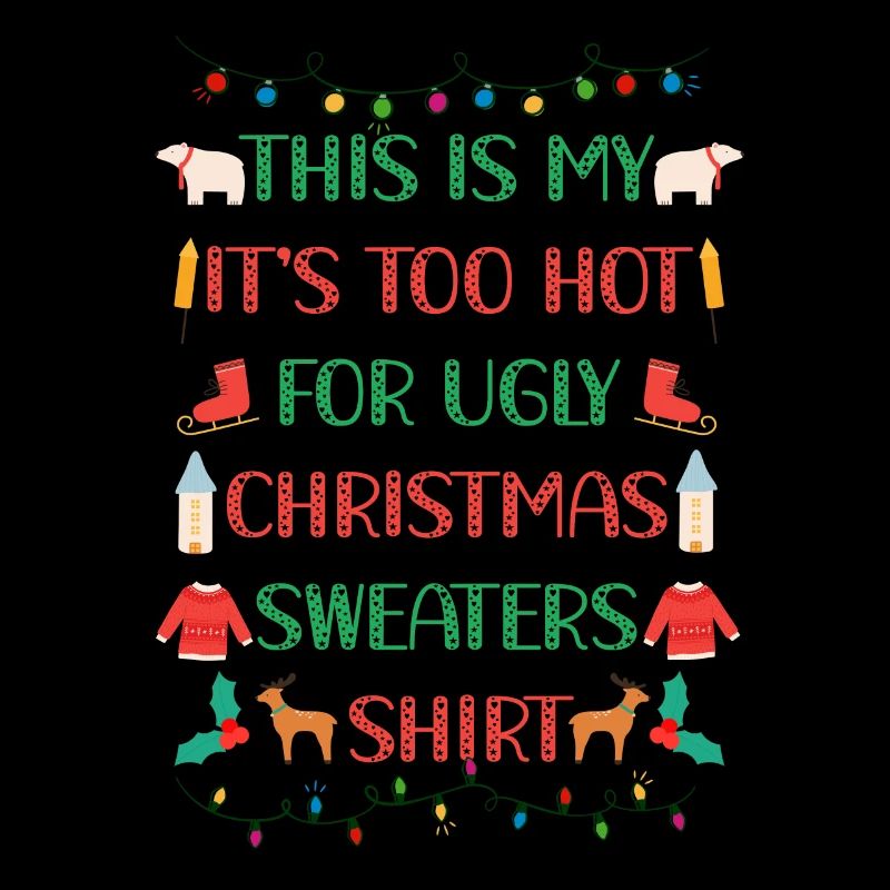C’est mon pull de Noël il fait trop chaud pour un vilain