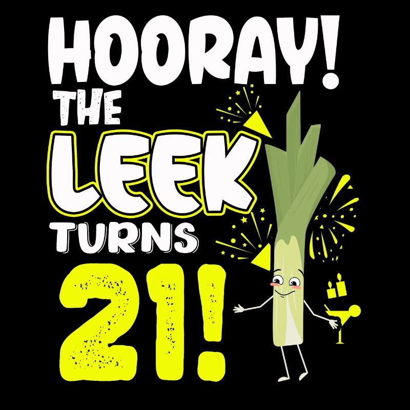 21th Bday Hooray The Leek Turns 21 Years Old