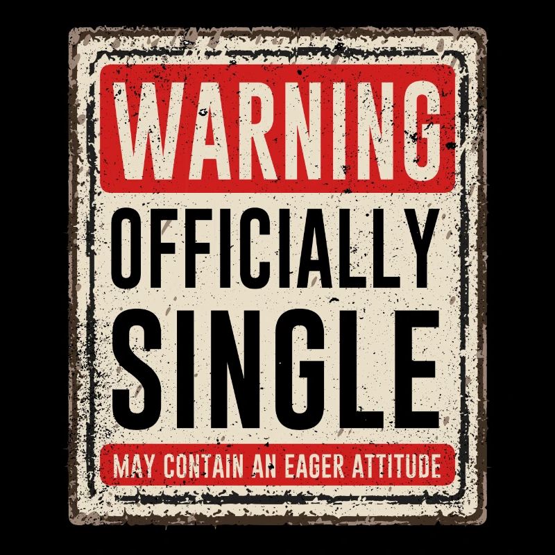 Warning Officially Single May Contain An Eager