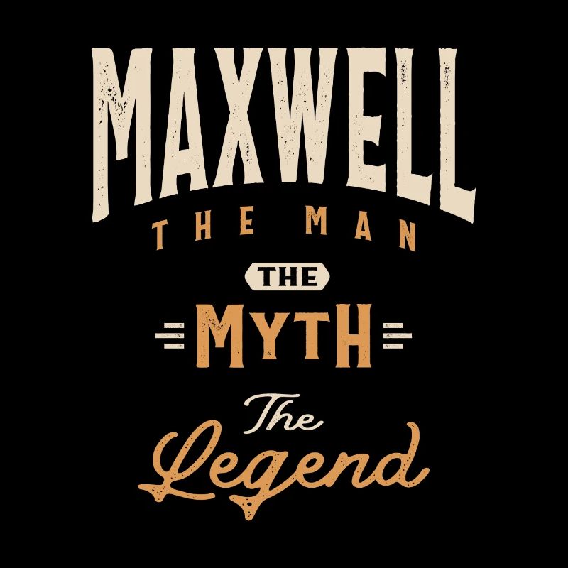 Maxwell Personalized Name - Funny Maxwell