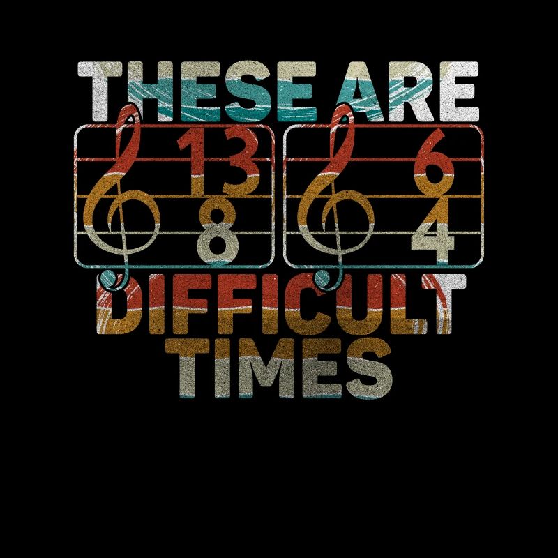 These Are Difficult Times Funny Music Pun
