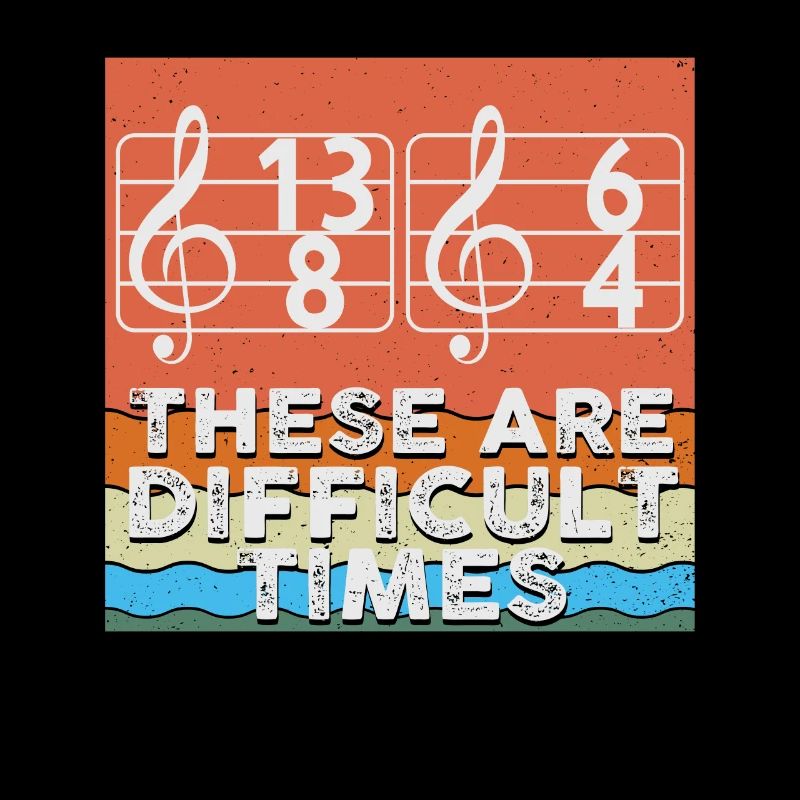 These Are Difficult Times Funny Music Pun