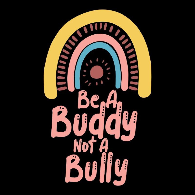 Be A Buddy Not A Bully Anti Bullying