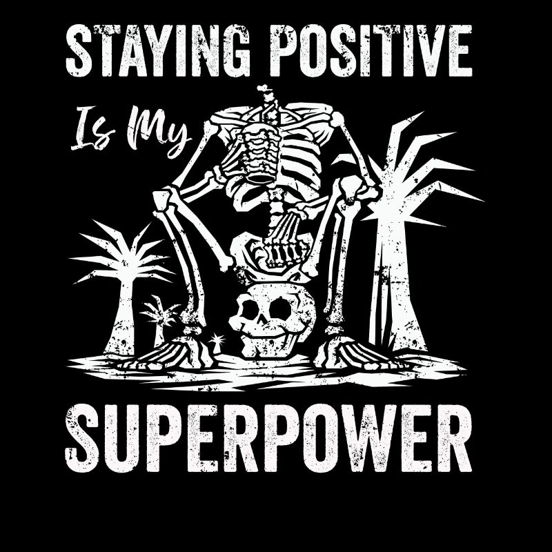 Staying Positive Is My Superpower
