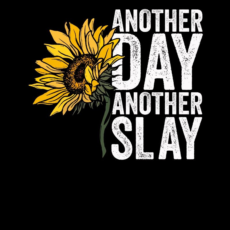 Another Day Another Slay Motivational