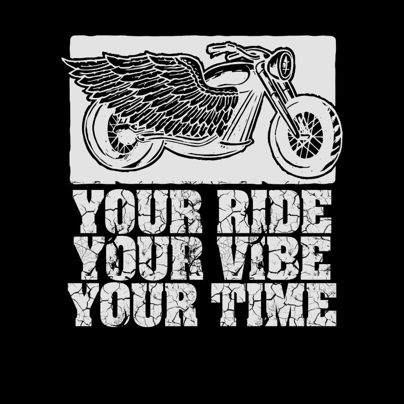Your Ride Your Vibe Your Time Chopper