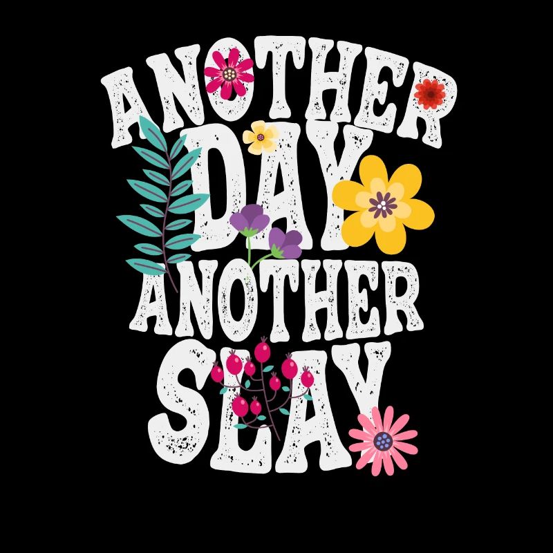 Another Day Another Slay Motivational