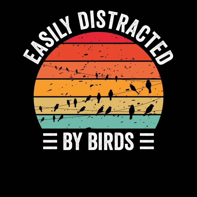 Facilement distrait par les oiseaux Bird Lover