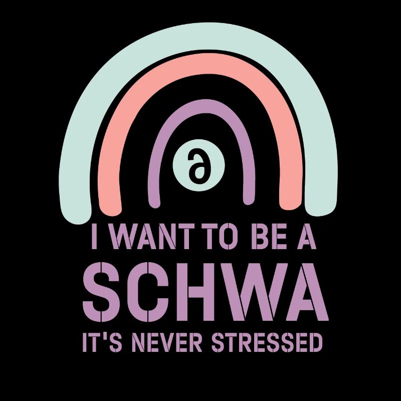 Ich will ein Schwa sein, der nie gestresst ist