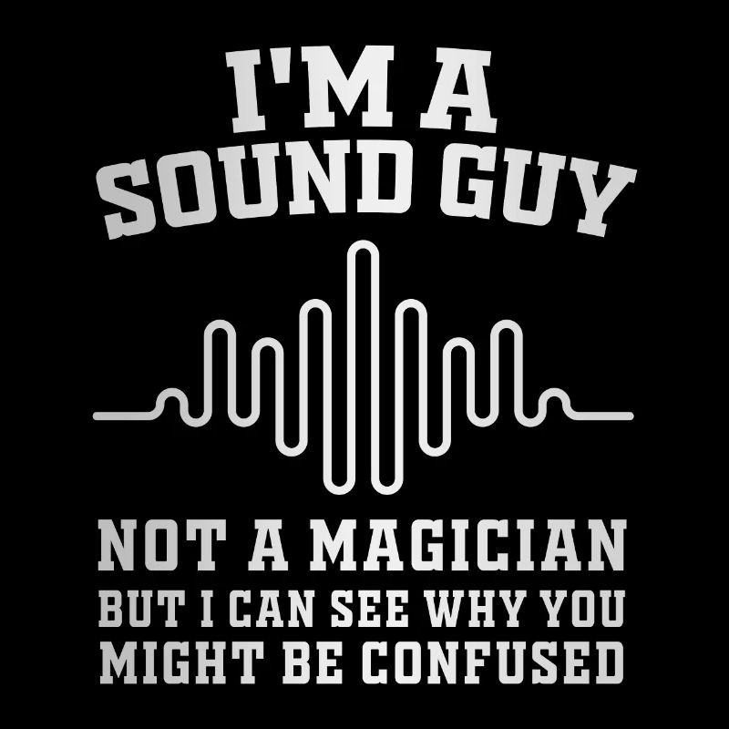 Sound Guy ist kein Zauberer