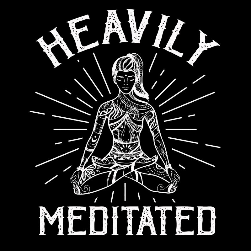 Heavily Meditated