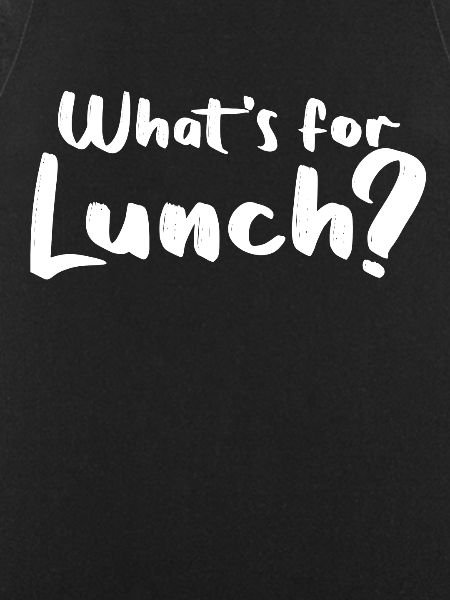 What's For Lunch?