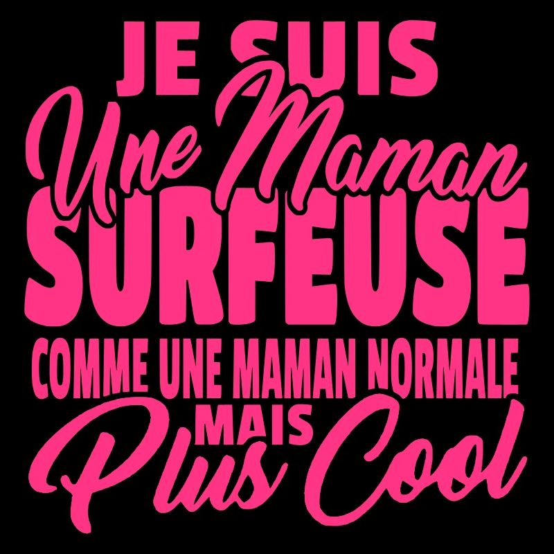 Maman surfeuse mais plus cool