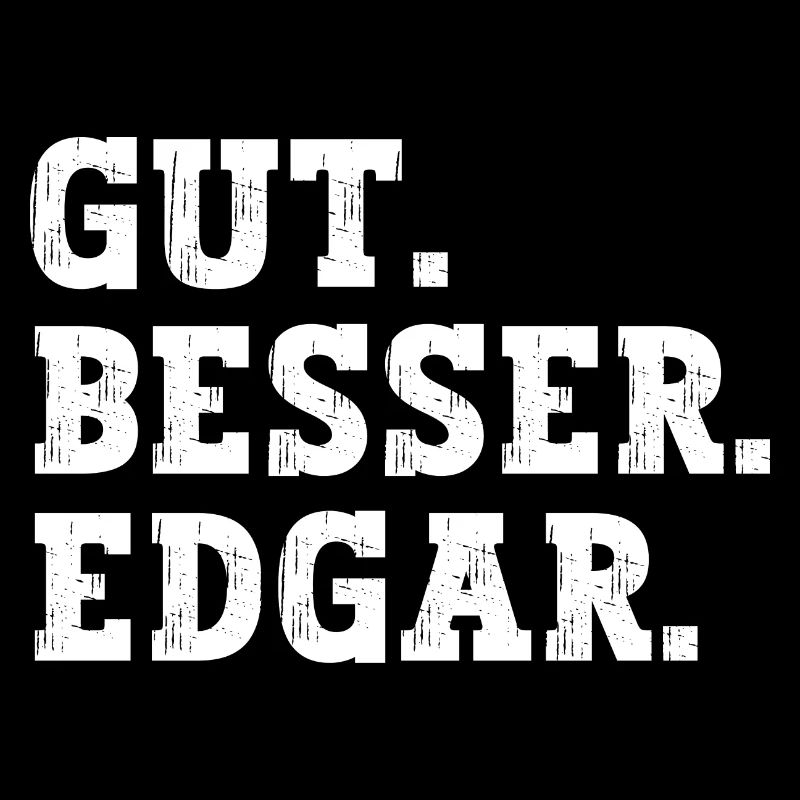 Gut Besser Edgar Lustiger Spruch Name Edgar