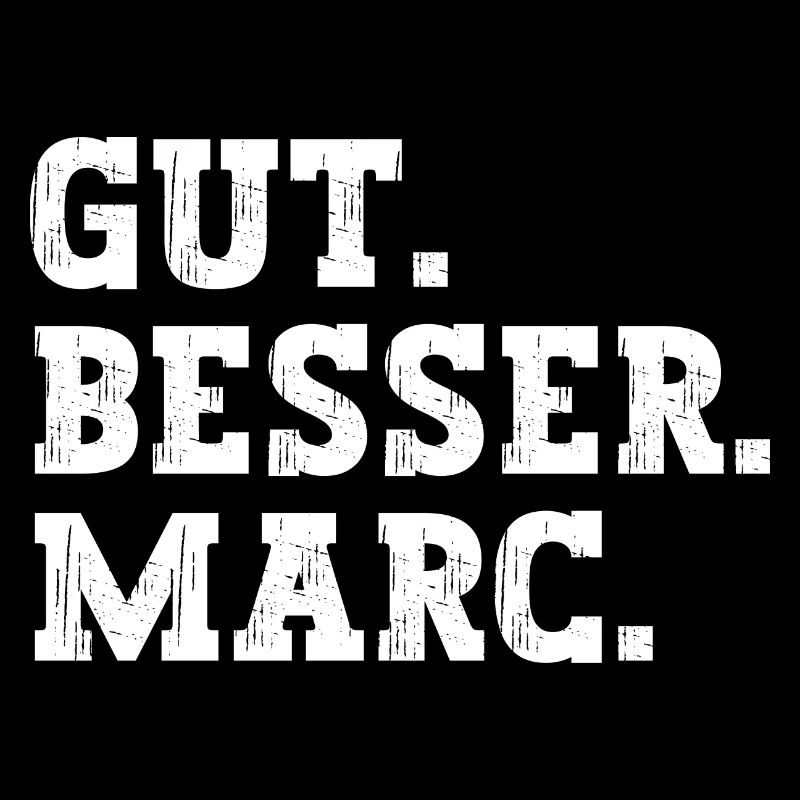 Gut Besser Marc Lustiger Spruch Name Marc