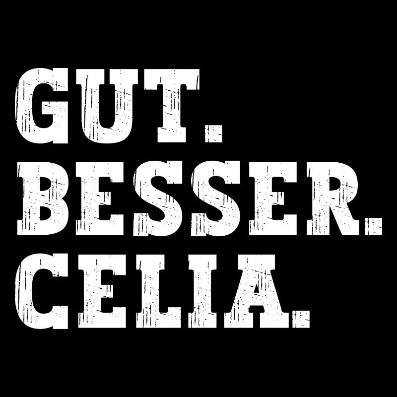 Gut Besser Celia Lustiger Spruch Name Celia
