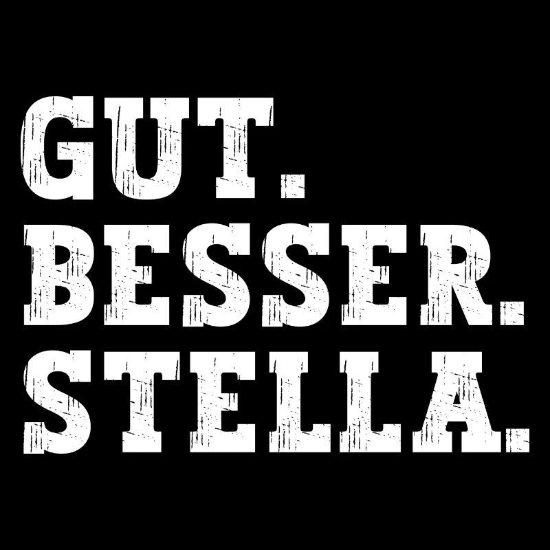 Gut Besser Stella Lustiger Spruch Name Stella