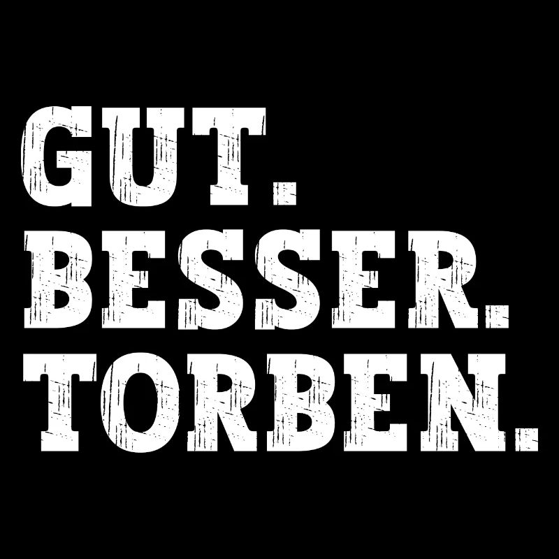 Gut Besser Torben Lustiger Spruch Name Torben
