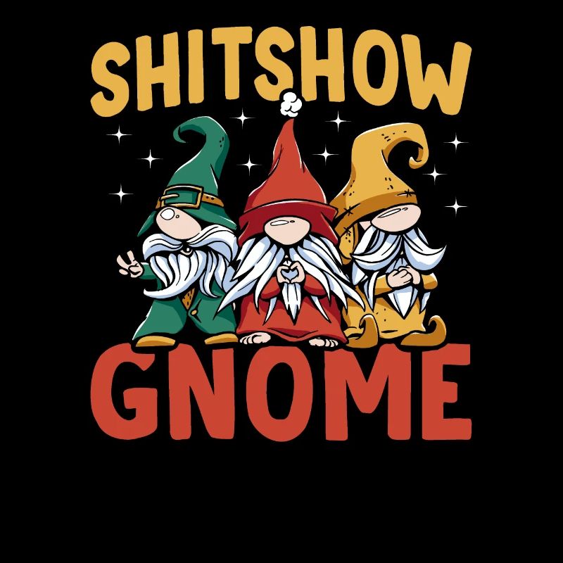 Shitshow Gnome Expert Shitshow Coordinator