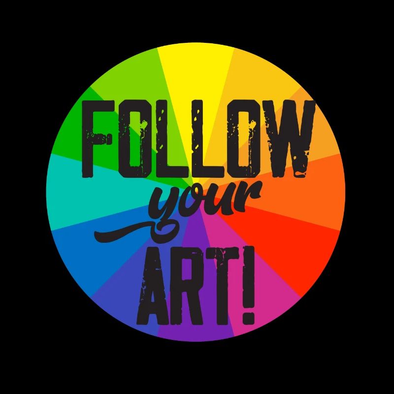 Follow your art