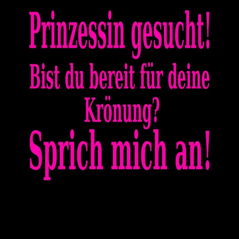 Prinzessin gesucht cooler Spruch Geschenkidee
