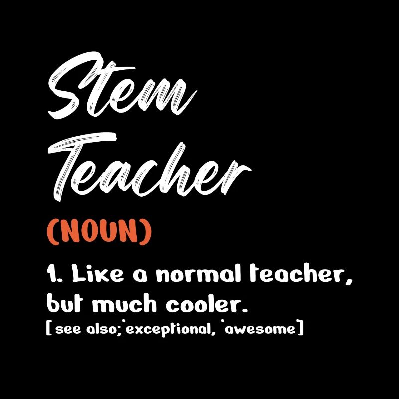 Enseignant STEM comme un enseignant normal mais beaucoup plus cool