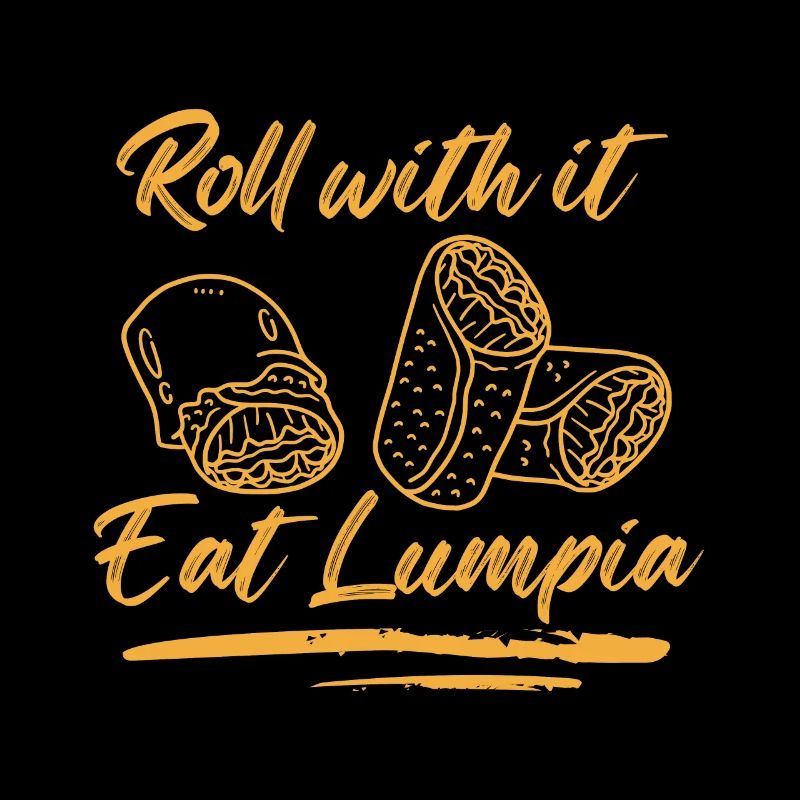 roll with it eat lumpia Design for a lover of