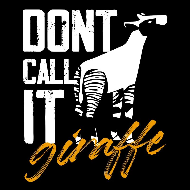dont call it giraffe Design for a okapi lover