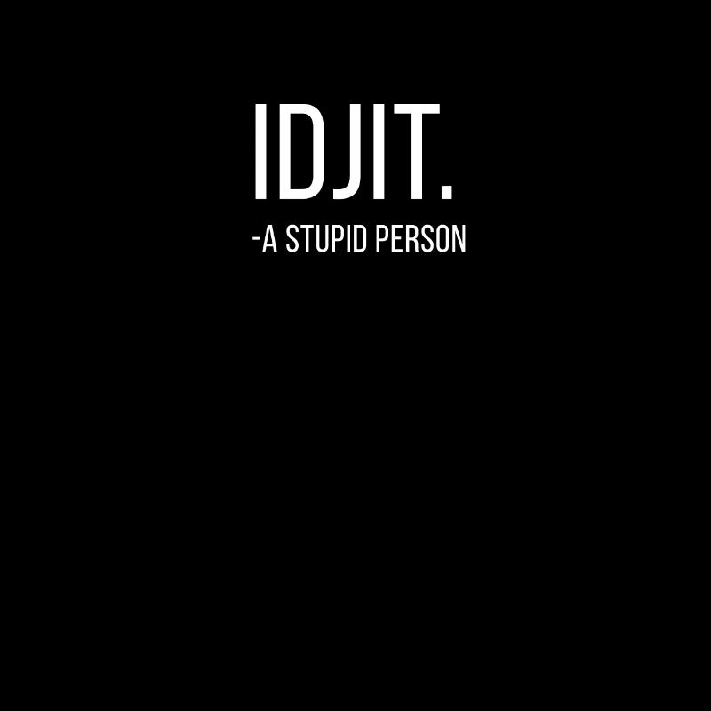 Idjits Lustiger Spruch Idioten Synonym