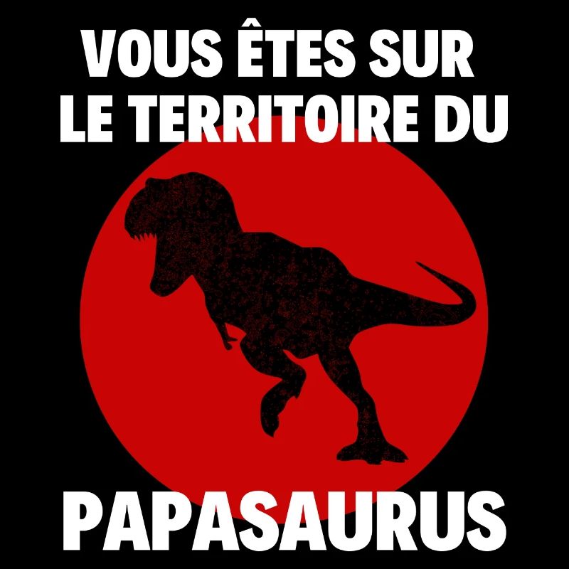 VOUS ÊTES SUR LE TERRITOIRE DU PAPASAURUS