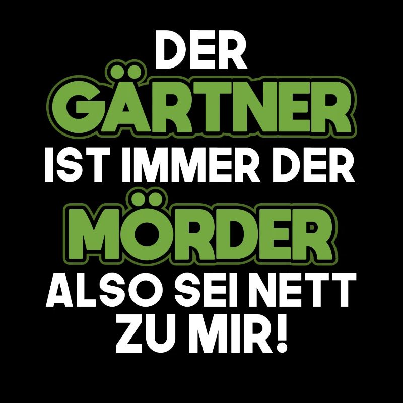 Der Gärtner Ist Immer Der Mörder Lustiger Garten