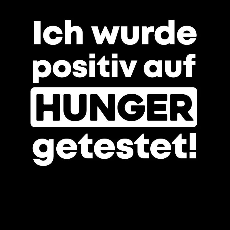 Ich Wurde Positiv Auf Hunger Getetest