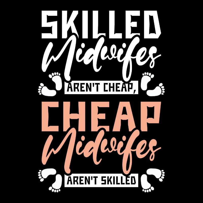 Skilled midwives aren't cheap cheap