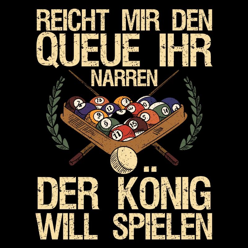 Reicht mir den Queue Der König Will Billard