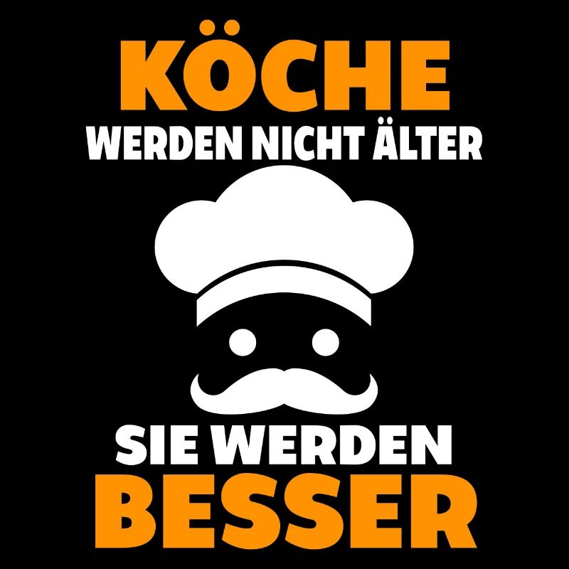 Köche Werden Nicht Älter Geburtstag Spruch Koch